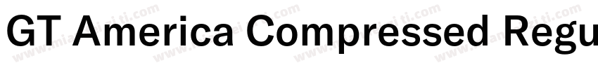 GT America Compressed Regular字体转换